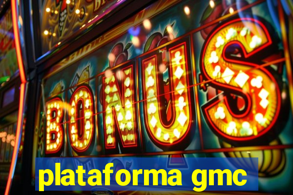 plataforma gmc